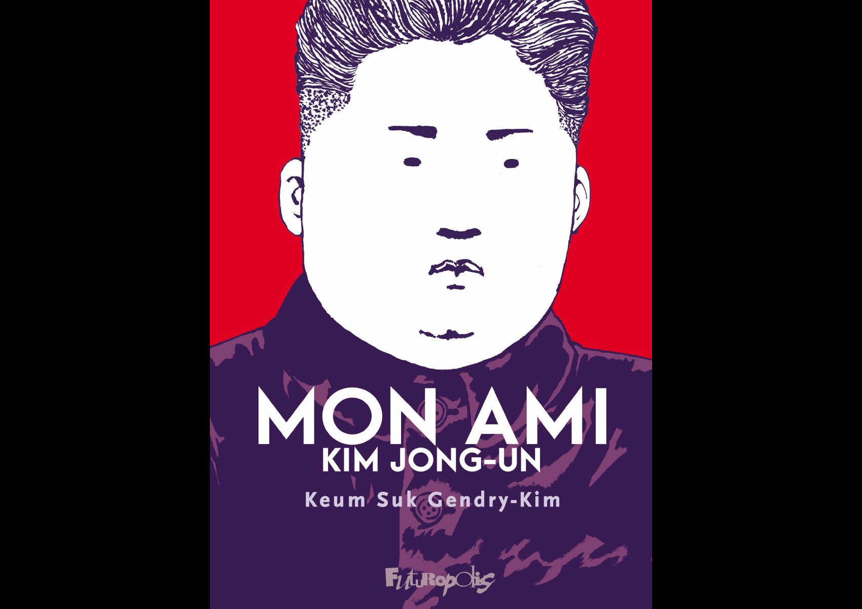 Mon ami Kim Jong-Un・