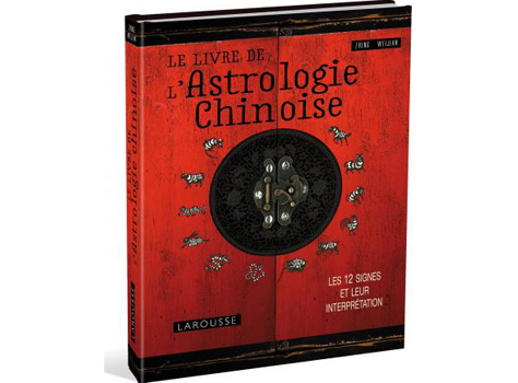 Le livre de l’astrologie chinoise