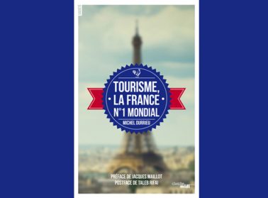 Tourisme, la France n°1 mondial