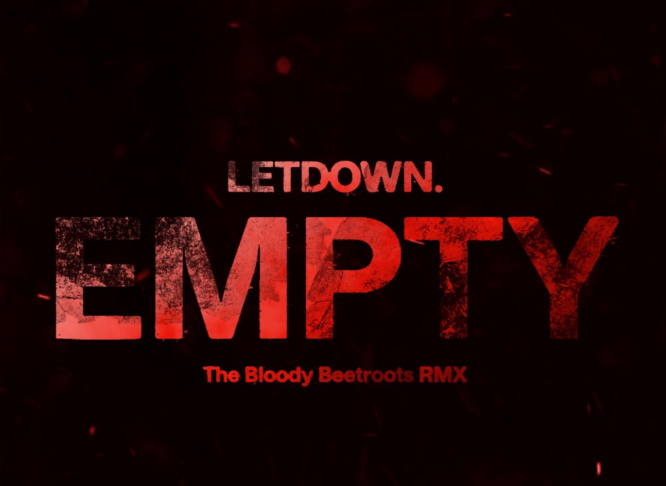 LETDOWN. & THE BLOODY BEETROOTS |
